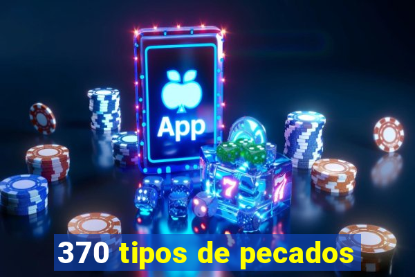 370 tipos de pecados